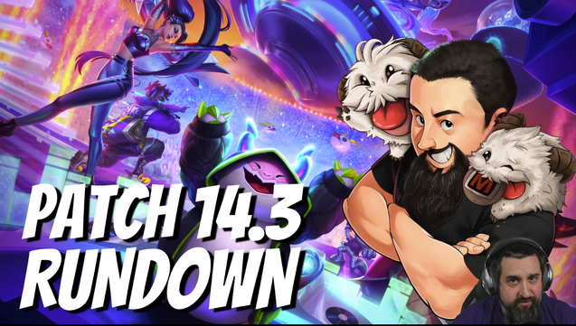 Patch 14.3 Rundown